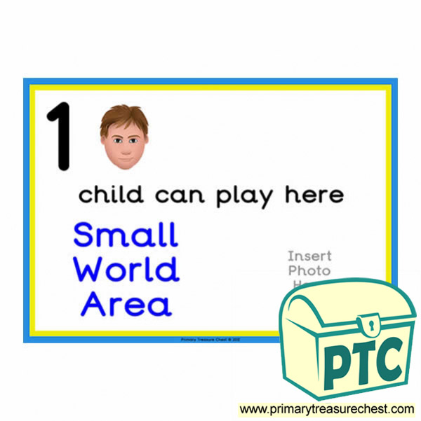 Small World Area Sign - Add Your Own Image - 1 child can play here - Classroom Organisation Poster