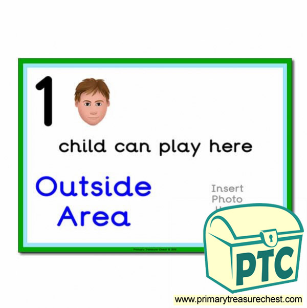 Outside Area Sign - Add Your Own Image - 1 child can play here - Classroom Organisation Poster