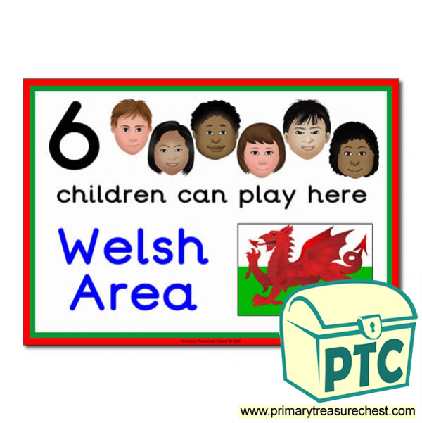 Welsh Area Sign - Images Provided - 6 children can play here - Classroom Organisation Poster