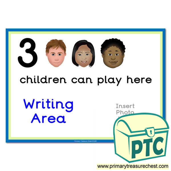Writing Area Sign - Add Your Own Image - 3 children can play here - Classroom Organisation Poster