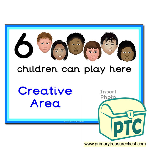 Creative Area Sign - Add Your Own Image - 6 children can play here - Classroom Organisation Poster