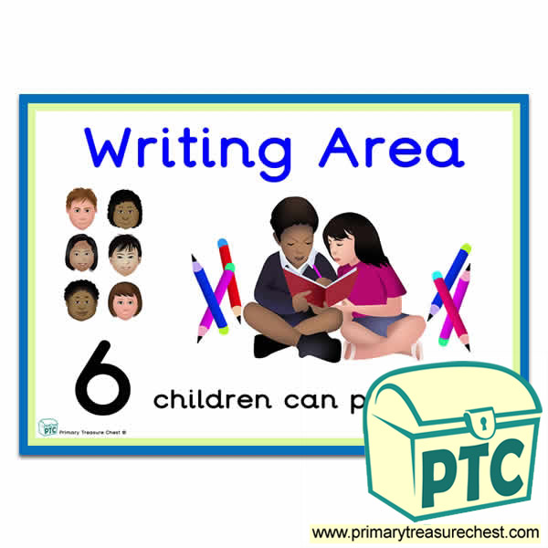Writing Area Sign - Number Pattern Images Provided  '6 children can play here' - Classroom Organisation Poster