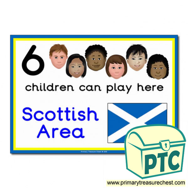 Scottish Area Sign - Images Provided - 6 children can play here - Classroom Organisation Poster