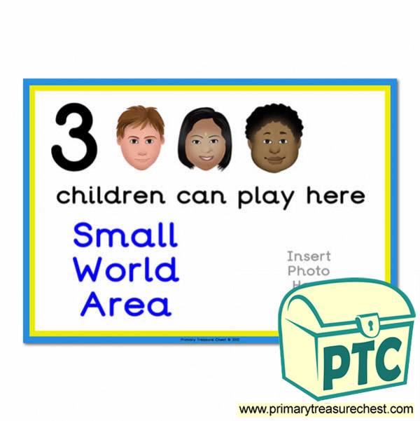 Small World Area Sign - Add Your Own Image - 3 children can play here - Classroom Organisation Poster