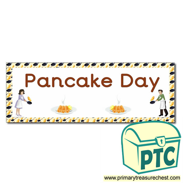 'Pancake Day' Display Heading/ Classroom Banner