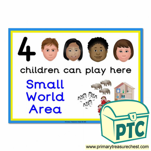 Small World Area Sign - Images Provided - 4 children can play here - Classroom Organisation Poster