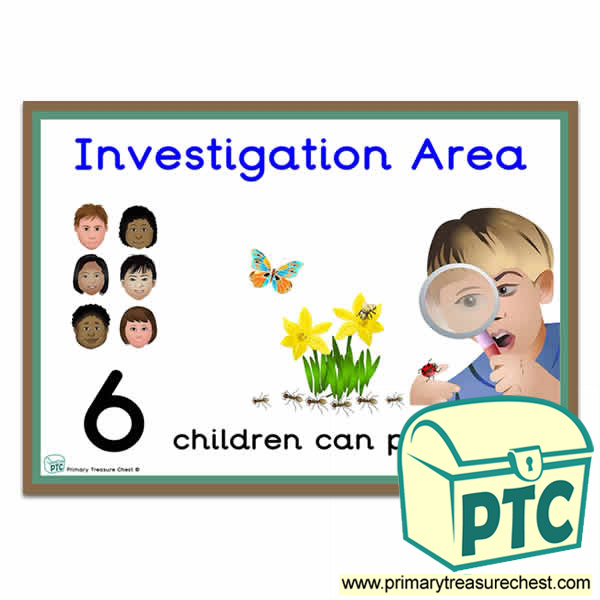 Investigation Area Sign - Number Pattern Images Provided  '6 children can play here' - Classroom Organisation Poster