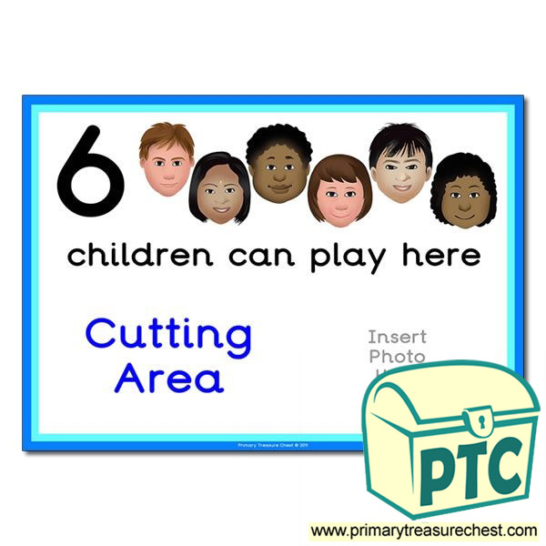 Cutting Area Sign - Add Your Own Image - 6 children can play here - Classroom Organisation Poster