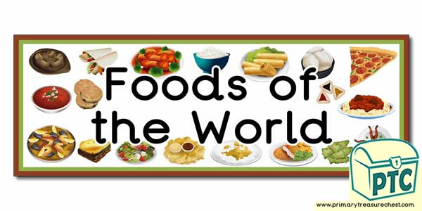 'Foods of the World' Display Heading / Classroom Banner