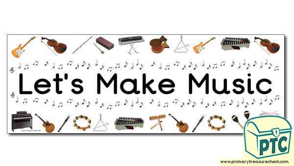 'Let's Make Music' Display Heading/ Classroom Banner