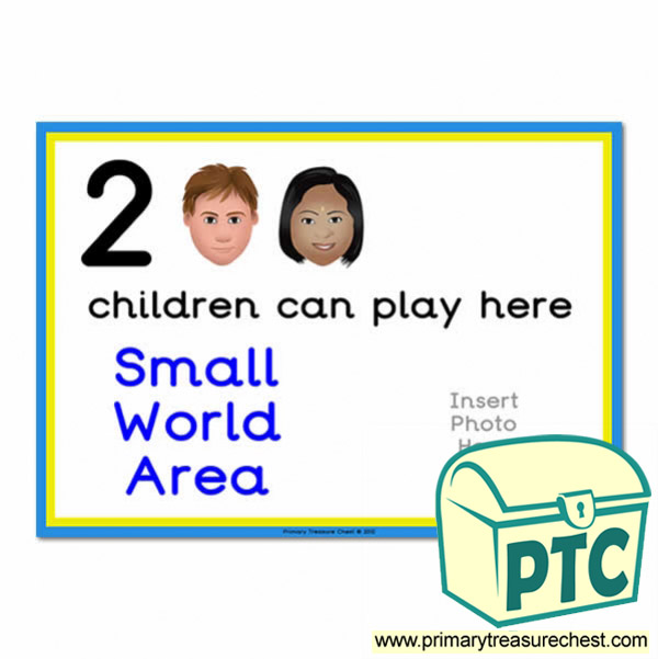 Small World Area Sign - Add Your Own Image - 2 children can play here - Classroom Organisation Poster