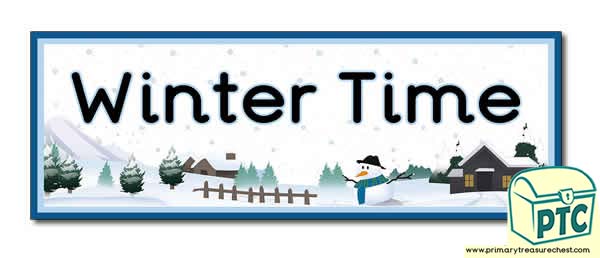'Winter Time' Display Heading / Classroom Banner - Primary Treasure Chest