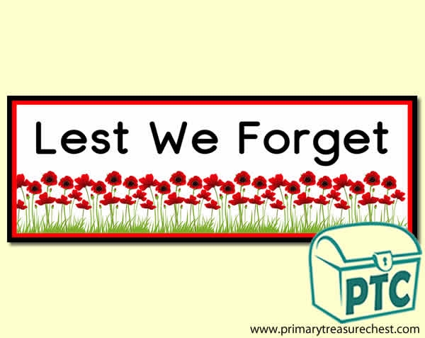 Lest We Forget' Display Heading/ Classroom Banner with Poppy Field -  Primary Treasure Chest